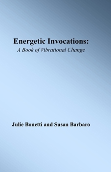 Paperback Energetic Invocations: A Book of Vibrational Change Book