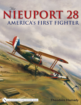 Hardcover The Nieuport 28: America's First Fighter Book