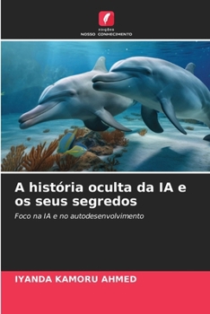 Paperback A história oculta da IA e os seus segredos [Portuguese] Book