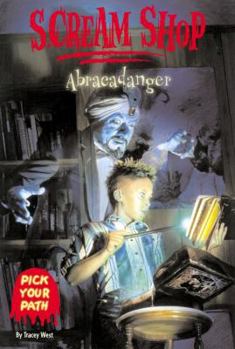 Scream Shop 1: Abracadanger (Scream Shop) - Book #1 of the Scream Shop Pick Your Path