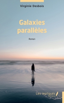 Paperback Galaxies parallèles: Roman [French] Book