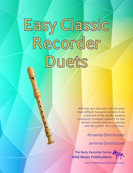 Paperback Easy Classic Recorder Duets: With one very easy part, and the other more difficult. Comprises favourite melodies from the world's greatest composers a Book