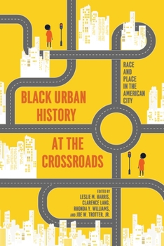 African American Urban History from Past to Future: Essays on the State of a Field