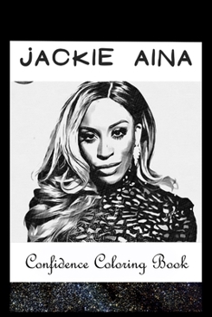 Paperback Confidence Coloring Book: Jackie Aina Inspired Designs For Building Self Confidence And Unleashing Imagination Book