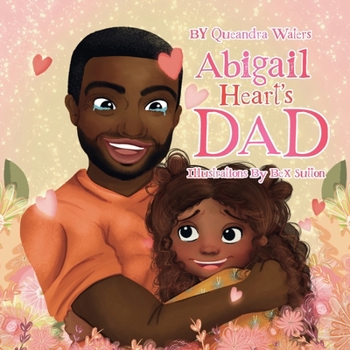 Paperback Abigail Heart's Dad Book