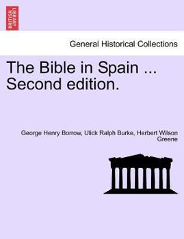 Paperback The Bible in Spain ...Vol. II. Second Edition. Book