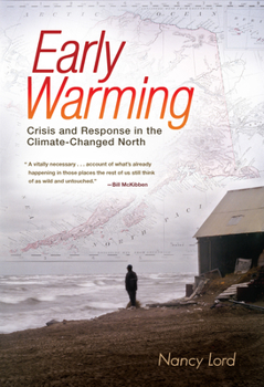 Hardcover Early Warming: Crisis and Response in the Climate-Changed North Book