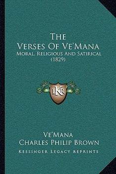 Paperback The Verses Of Ve'Mana: Moral, Religious And Satirical (1829) Book
