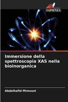 Immersione della spettroscopia XAS nella bioinorganica (Italian Edition)