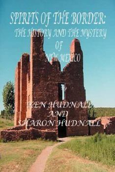 Paperback Spirits of the Border IV: The History and Mystery of New Mexico Book