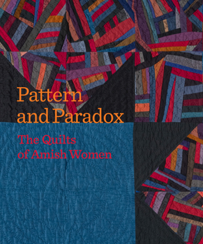 Paperback Pattern and Paradox: The Quilts of Amish Women Book