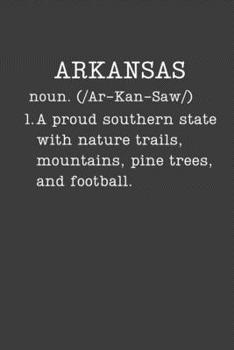 Arkansas: Southern Gifts - Small Lined Writing Journal or Notebook (Card Alternative) (Definition, Humor)