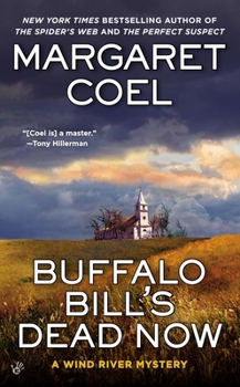 Buffalo Bill's Dead Now - Book #16 of the Wind River Reservation