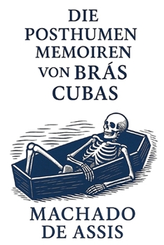 Paperback Die posthumen Memoiren von Brás Cubas [German] Book