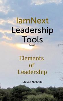 Paperback Elements of Leadership: IamNext Leadership Tools Series 3 Book