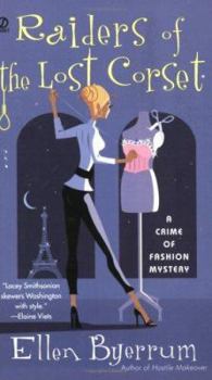 Raiders of the Lost Corset: A Crime of Fashion Mystery - Book #4 of the Crime of Fashion