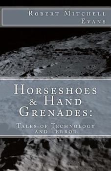 Paperback Horseshoes & Hand Grenades: : Tales of Terror and Technology Book