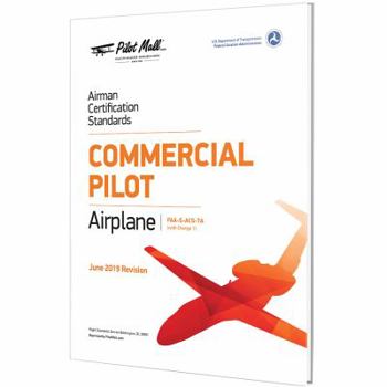 Perfect Paperback Airman Certification Standards (ACS) - Commercial Pilot Airplane (FAA-S-ACS-7A) (Change 1) by PilotMall.com [Perfect Paperback] Book