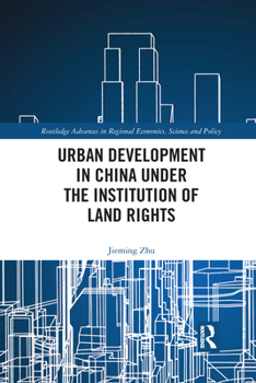 Paperback Urban Development in China Under the Institution of Land Rights Book