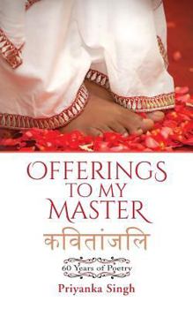 Paperback Offerings to My Master: 60 Years of Poetry Book