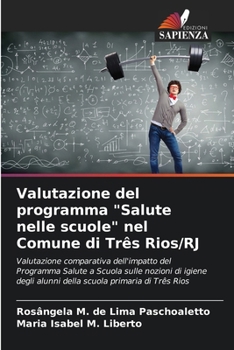 Paperback Valutazione del programma "Salute nelle scuole" nel Comune di Três Rios/RJ [Italian] Book