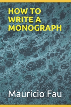 Paperback How to Write a Monograph Book