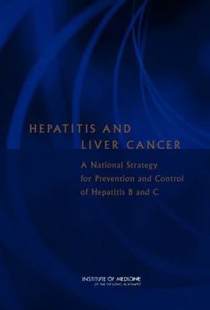 Hepatitis and Liver Cancer: A National Strategy for Prevention and Control of Hepatitis B and C