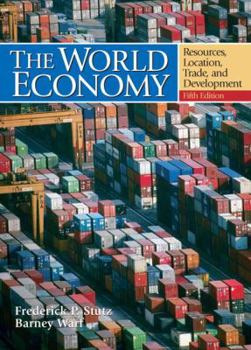 Hardcover The World Economy: Resources, Location, Trade, and Development Book