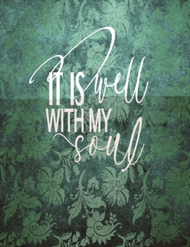 It Is Well With My Soul: Vintage Teal Notebook, Bible Christian Composition Book Journal, 8.5" x 11" Large