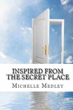 Paperback Inspired from the Secret Place Book