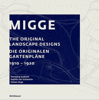 Hardcover Migge: The Original Landscape Designs Die Originalen Gartenpl?ne 1910-1920 [German] Book