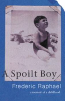 Hardcover A Spoilt Boy: A Memoir of Childhood Book