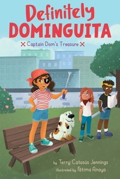 Captain Dom's Treasure - Book #2 of the Definitely Dominguita