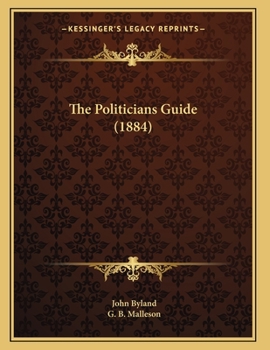 Paperback The Politicians Guide (1884) Book