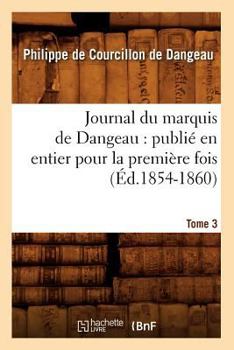 Paperback Journal du marquis de Dangeau: publié en entier pour la première fois. Tome 3 (Éd.1854-1860) [French] Book