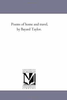 Paperback Poems of Home and Travel, by Bayard Taylor. Book