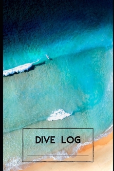DIVE LOG:: Detailed Scuba Diving Log Book For Up To 120  Dives | Dive Course Teacher Instructor Dive Master | Ocean Lover | Journal Diary Memo Booklet| ( Stunning Beach)