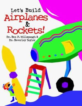 Paperback Let's Build Airplanes & Rockets! Book