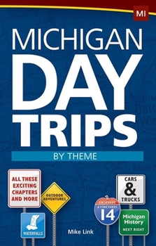 Paperback Michigan Day Trips by Theme Book