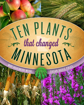 Paperback Ten Plants That Changed Minnesota Book