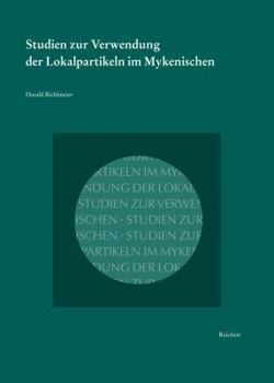 Hardcover Studien Zur Verwendung Der Lokalpartikeln Im Mykenischen [German] Book