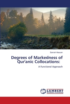 Paperback Degrees of Markedness of Qur'anic Collocations Book