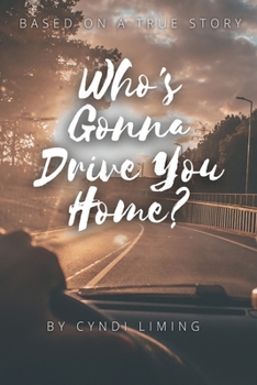 Paperback Who's Gonna Drive You Home? Book