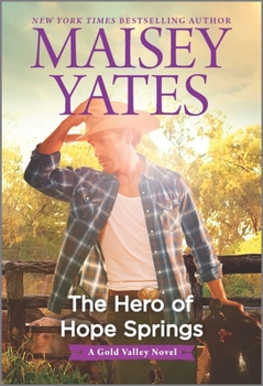 The Hero of Hope Springs - Book #10 of the Gold Valley