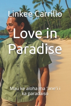 Love in Paradise: Mau ke aloha ma ?ane?i i ka paradaiso