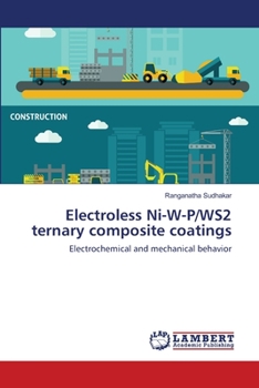 Paperback Electroless Ni-W-P/WS2 ternary composite coatings Book