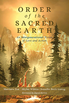 Paperback Order of the Sacred Earth: An Intergenerational Vision of Love and Action Book