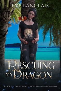 Rescuing my Dragon (The Dragocracy Chronicles) - Book #4 of the Dragocracy Chronicles