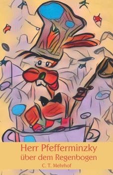Paperback Herr Pfefferminzky über dem Regenbogen [German] Book