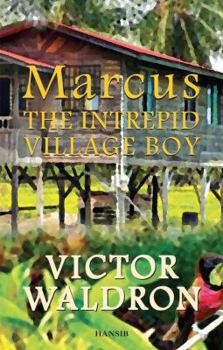 Paperback Marcus: The Intrepid Village Boy Book